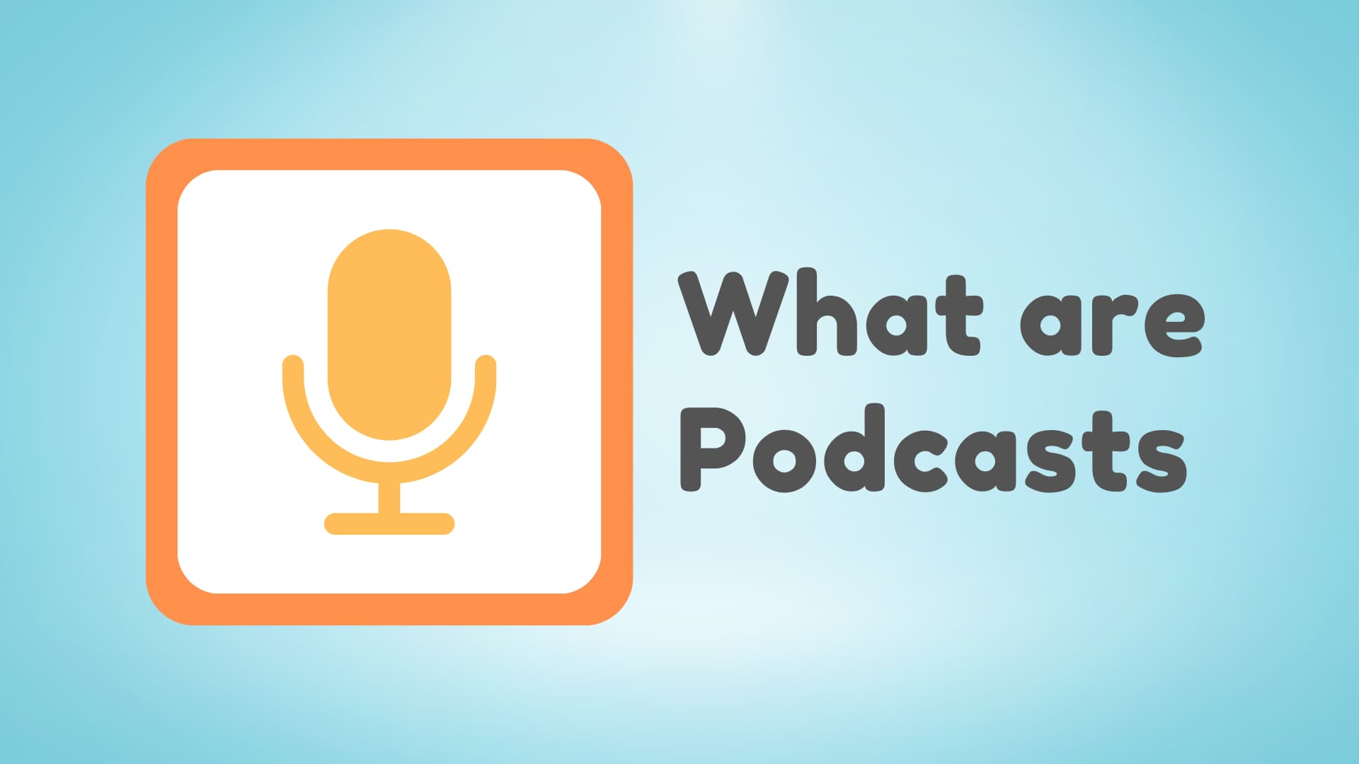 Everything You Need to Know About Podcasts and How to Create Your Own