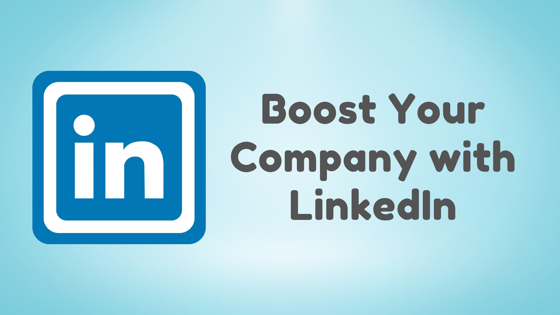 How LinkedIn Can Boost the Growth of Your Company